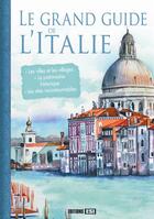 Couverture du livre « Le grand guide de l'Italie » de Claudine Penou aux éditions Editions Esi