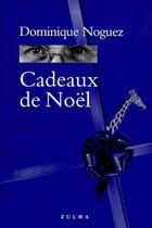 Couverture du livre « Cadeaux de Noël » de Noguez D aux éditions Zulma