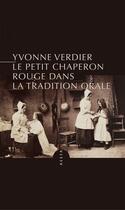 Couverture du livre « Le petit chaperon rouge dans la tradition orale » de Yvonne Verdier aux éditions Editions Allia