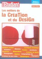 Couverture du livre « Les métiers de la création et du design » de Marie Masi aux éditions L'etudiant
