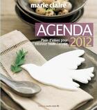 Couverture du livre « Agenda plein d'idées pour recevoir toute l'année 2012 » de  aux éditions Marie-claire