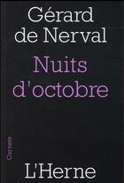 Couverture du livre « Nuits d'octobre » de Gerard De Nerval aux éditions L'herne