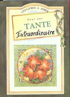 Couverture du livre « Pour une tante extraordinaire » de Exley H aux éditions Exley