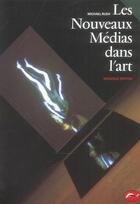 Couverture du livre « Les nouveaux médias dans l'art » de Michael Rush aux éditions Thames And Hudson