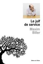 Couverture du livre « Le juif de service » de Maxim Biller aux éditions Editions De L'olivier