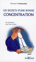 Couverture du livre « Les secrets d'une bonne concentration ; dopper sa concentration » de Florence Vertanessian aux éditions Jouvence