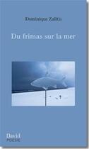 Couverture du livre « Du frimas sur la mer » de Zalitis Dominique aux éditions David