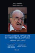 Couverture du livre « Justice sociale au quebec - regards de julien harvey » de Garant Elisabeth aux éditions Editions Novalis