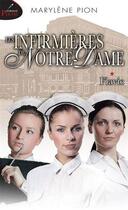 Couverture du livre « Les infirmières de Notre-Dame t.1 : Flavie » de Marylene Pion aux éditions Les Editeurs Reunis