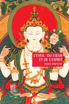 Couverture du livre « L'éveil du coeur et de l'esprit » de Denys Rinpoche aux éditions Bois D'orion