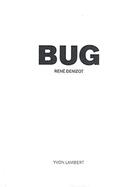 Couverture du livre « Bug » de Rene Denizot aux éditions Galerie Yvon Lambert