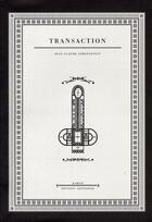 Couverture du livre « Transaction » de Jean-Claude Lebensztejn aux éditions Amsterdam