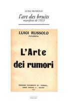 Couverture du livre « L'art des bruits » de Luigi Russolo aux éditions Marguerite Waknine