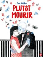 Couverture du livre « Plutôt mourir » de Eva Muller aux éditions Meme Pas Mal