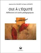 Couverture du livre « Oui a l equite reflexions et outils pedagogiques » de Gaudet J D Arc Et C aux éditions Francophonie