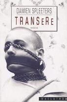 Couverture du livre « Transere » de Damien Spleeters aux éditions Maelstrom