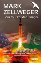 Couverture du livre « Pour tout l'or de Srinagar » de Mark Zellweger aux éditions Eaux Troubles