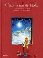 Couverture du livre « C'était la nuit de Noël t.3 ; histoires de la nativité » de Bernadette Watts et Gerda Marie Scheidl aux éditions Nord-sud