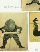 Couverture du livre « Sandra Vásquez de la Horra » de Jonas Storsve aux éditions Hatje Cantz