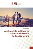 Couverture du livre « Analyse de la politique de satisfaction de l'hotel Kadiandoumagne » de Mane aux éditions Editions Universitaires Europeennes