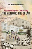 Couverture du livre « From college to university : the meteoric rise of LAU » de Marwan Iskandar aux éditions Hachette-antoine