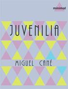 Couverture du livre « Juvenilia » de Miguel Cane aux éditions Epagine