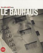 Couverture du livre « Le Bauhaus » de Flaminio Gualdoni aux éditions Skira