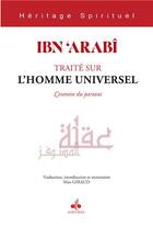 Couverture du livre « Traité sur l'homme universel ; l'entrave du partant » de Ibn 'Arabi aux éditions Albouraq