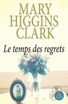 Couverture du livre « Le temps des regrets » de Mary Higgins Clark aux éditions A Vue D'oeil