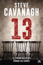 Couverture du livre « Une aventure d'Eddie Flynn Tome 3 : 13 » de Steve Cavanagh aux éditions Bragelonne