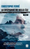 Couverture du livre « La disparue de Belle-Île » de Christophe Ferre aux éditions Archipoche