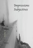 Couverture du livre « Impressions subjectives » de J. Kelm aux éditions Verone