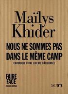 Couverture du livre « Nous ne sommes pas dans le même camp » de Mailys Khider aux éditions Zortziko