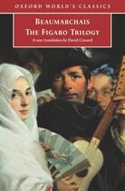 Couverture du livre « The Figaro Trilogy: The Barber of Seville, The Marriage of Figaro, The » de Pierre-Augustin Caron De Beaumarchais aux éditions Oxford University Press Uk