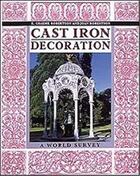 Couverture du livre « Cast iron decoration : a world survey (paperback) » de Robertson E. Graeme aux éditions Thames & Hudson