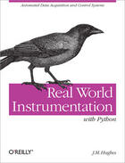 Couverture du livre « Real World Instrumentation with Python » de John M. Hughes aux éditions O'reilly Media