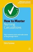 Couverture du livre « How to Master Nursing Calculations » de Tyreman Chris John aux éditions Kogan Page Digital