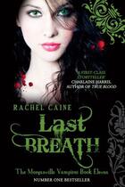 Couverture du livre « Last Breath: The Morganville Vampires Book 11 » de Rachel Caine aux éditions Penguin Books Ltd Digital