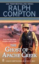 Couverture du livre « Ralph Compton The Ghost of Apache Creek » de West Joseph A aux éditions Penguin Group Us