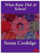 Couverture du livre « What Katy Did At School » de Susan Coolidge aux éditions Ebookslib