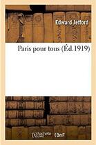 Couverture du livre « Paris pour tous » de Jefford Edward aux éditions Hachette Bnf