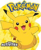 Couverture du livre « Pokemon - mes activites » de  aux éditions Hachette Jeunesse