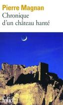 Couverture du livre « Chronique d'un château hanté » de Pierre Magnan aux éditions Folio