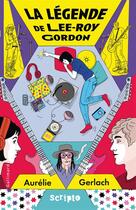 Couverture du livre « La légende de Lee-Roy Gordon » de Aurélie Gerlach aux éditions Gallimard-jeunesse