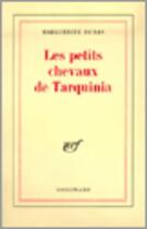 Couverture du livre « Les petits chevaux de Tarquinia » de Marguerite Duras aux éditions Gallimard