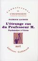 Couverture du livre « L'etrange cas du professeur m. - (psychanalyse a l'ecran) » de Patrick Lacoste aux éditions Gallimard (patrimoine Numerise)