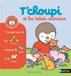 Couverture du livre « T'choupi : et les bébés animaux » de Thierry Courtin aux éditions Nathan