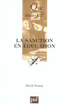 Couverture du livre « Sanction en education (la) » de Eirick Prairat aux éditions Que Sais-je ?