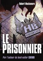 Couverture du livre « Henderson's boys t.5 ; le prisonnier » de Robert Muchamore aux éditions Casterman