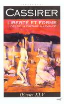 Couverture du livre « Liberte et forme » de Ernst Cassirer aux éditions Cerf